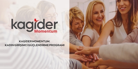 KAGİDER Momentum Programı Kadın Girişimcilerin Gücüne Güç Katıyor