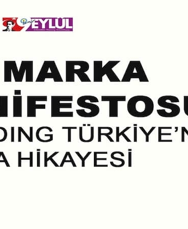 Bir Marka Manifestosu: Branding Türkiye’nin Marka Hikayesi